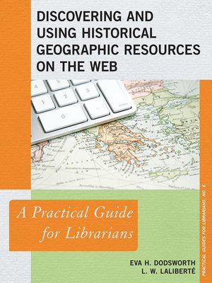 cover image of Discovering and Using Historical Geographic Resources on the Web